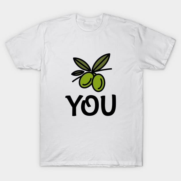 Olive You T-Shirt by Andonaki